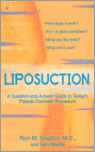 Liposuction: A Question-and-Answer Guide to Today's Popular Cosmetic Procedure