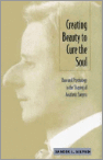 Cover Creating Beauty to Cure the Soul: Race and Psychology in the Shaping of Aesthetic Surgery