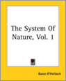 The System of Nature, Vol. 1<br>Baron D'Holbach