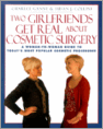 Cover Two Girlfriends Get Real About Cosmetic Surgery