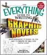 Everything Guide to Writing Graphic Novels: From superheroes to manga—all you need to start creating your own graphic works 9781440524288
