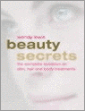Beauty Secrets: An Insider's Guide to the Latest Skin, Hair and Body Treatments