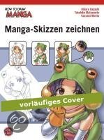 How To Draw Manga: Manga-Skizzen zeichnen 9783551752420