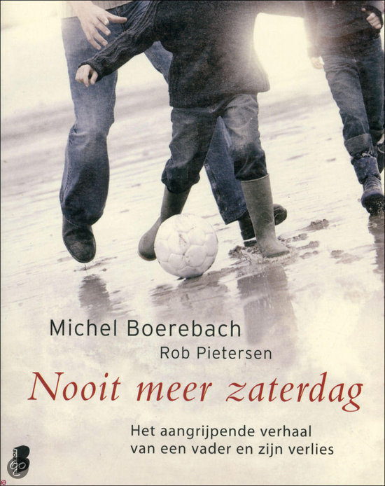 Nooit meer zaterdag - Boerebach & Pietersen EAN: 9789460921353
