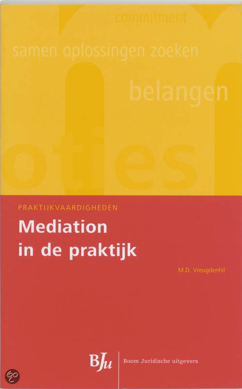 Mediation in de praktijk / druk 1 - Vreugdenhil, M.D. EAN: 9789460940651