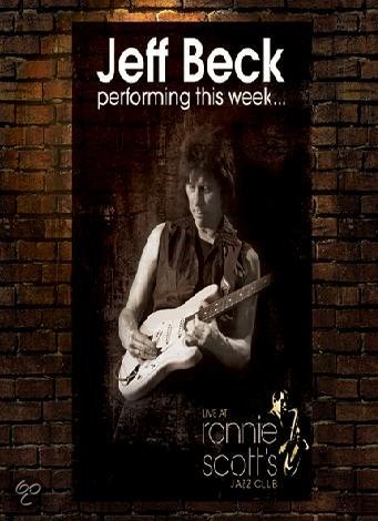 Jeff Beck: Performing This Week Live at Ronnie Scotts