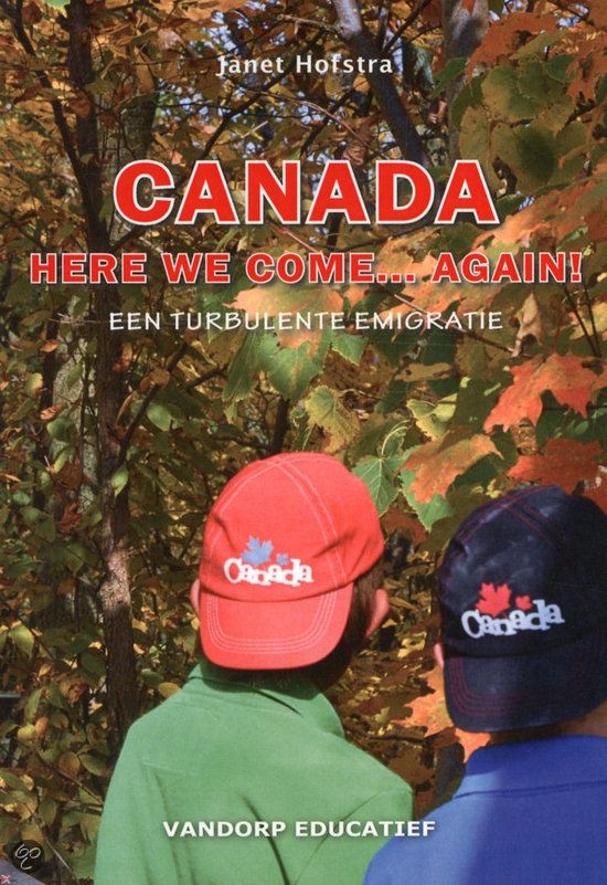Canada here we come... again ! - Hofstra, J. EAN: 9789077698662