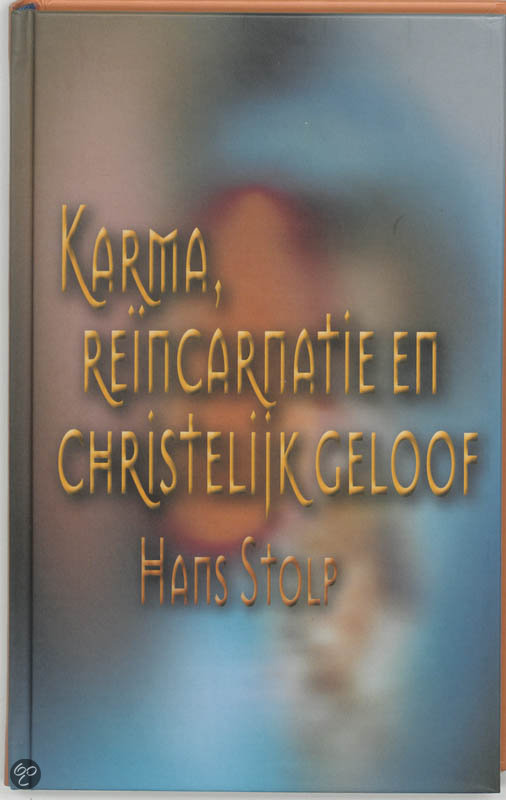 Karma, reincarnatie en christelijk geloof - H. Stolp EAN: 9789025970765