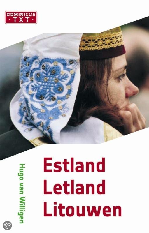 Estland, Letland en Litouwen / druk 1 - Willigen, H. van EAN: 9789025746940