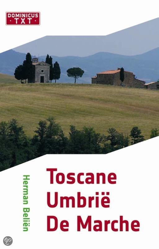 Toscane/Umbrie/De Marche / druk 1 - Belien, H. EAN: 9789025746957