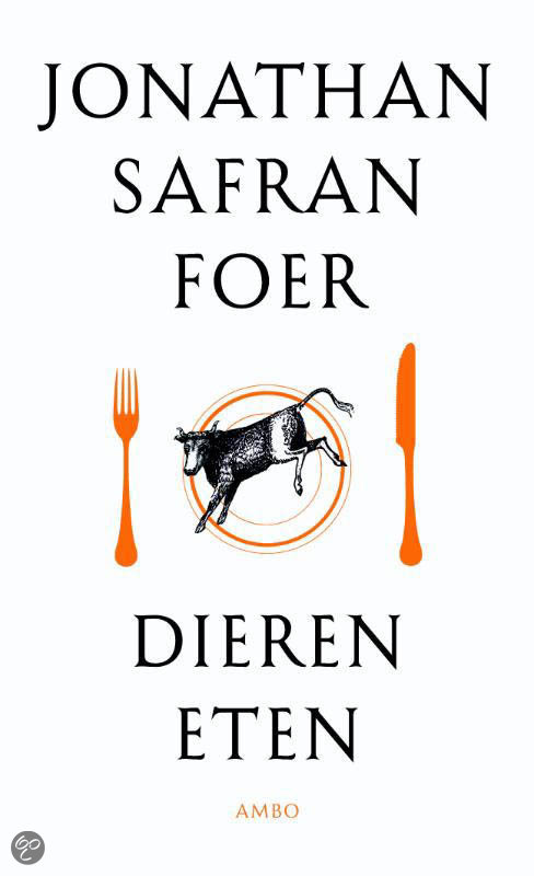 Dieren eten - Jonathan Safran Foer EAN: 9789026322990