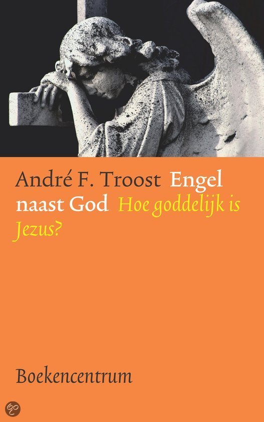 Engel naast God - Andre F. Troost EAN: 9789023900603
