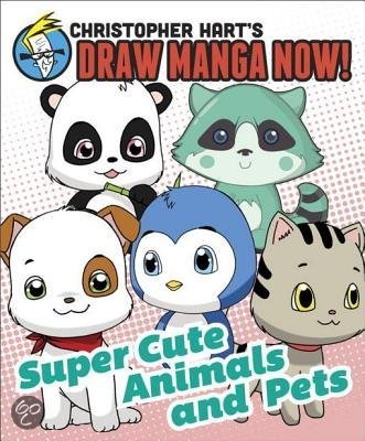 Supercute Animals and Pets: Christopher Hart's Draw Manga Now! 9780385346023