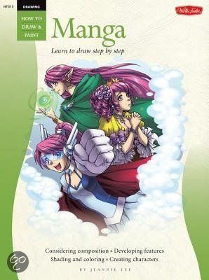 Drawing: Manga: Learn the Art of Manga Step by Step 9781610598392