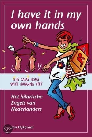 I have it in my own hands - Dijkgraaf, J. EAN: 9789045311050