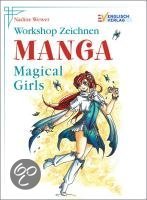 Workshop Zeichnen. Manga - Magical Girls 9783824114351