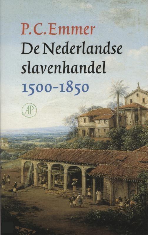 De Nederlandse slavenhandel 1500-1850 - Emmer, P.C. EAN: 9789029576529