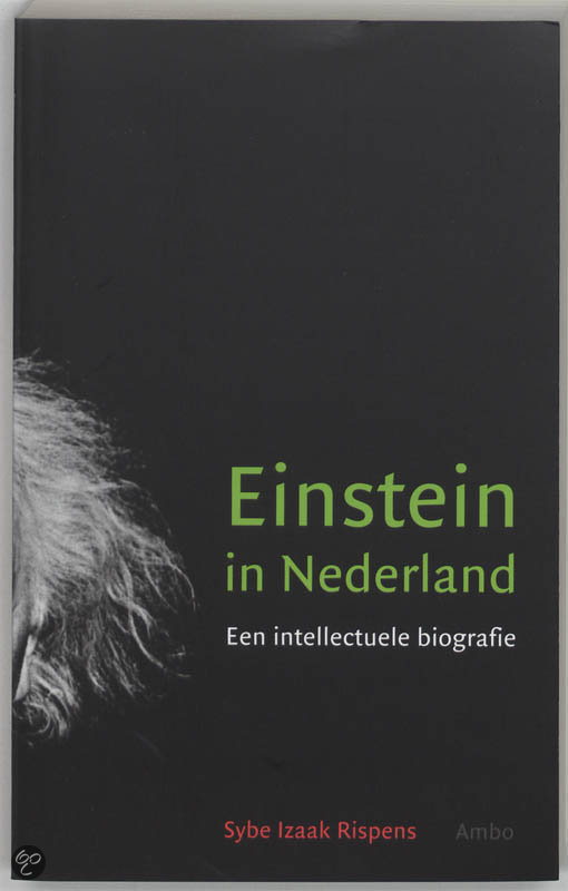 Einstein in Nederland / druk 1 - S.I. Rispens EAN: 9789026322389