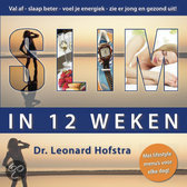 Slim in 12 weken een duurzaam betere lifestyle voor iedereen Leonard Hofstra