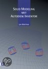 Solid Modeling met Autodesk Inventor