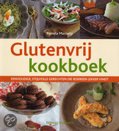 Glutenvrij kookboek eenvoudige, stijlvolle gerechten die iedereen lekker vindt Pamela Moriarty