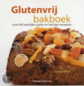 Glutenvrij bakboek Ruim 80 Heerlijke Zoete En Hartige Recepten Blair, :.