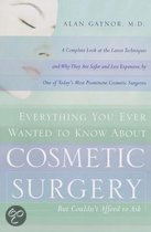 Cosmetic Surgery: Everything You Ever Wanted to Know But Couldn't Afford to Ask
