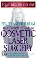 Cover Beauty and the Beam: Your Complete Guide to Cosmetic Laser Surgery 