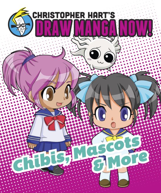 Chibis, Mascots, and More: Christopher Hart's Draw Manga Now! 9780385345330