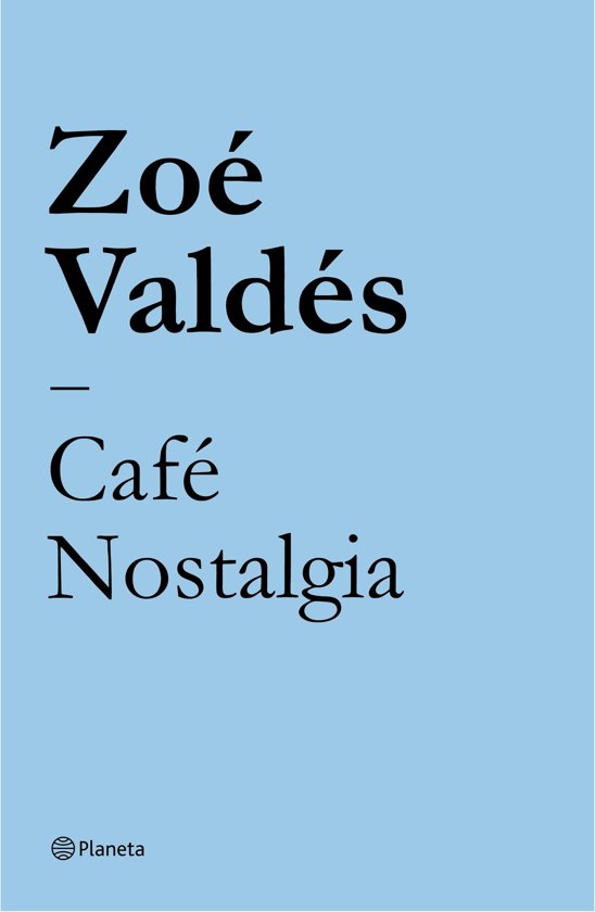 Cafe Nostalgia Zoe Valdes Pdf