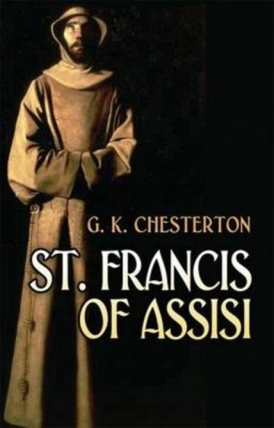 Saint Francis of Assisi: G.K. Chesterton: 9781619706033 