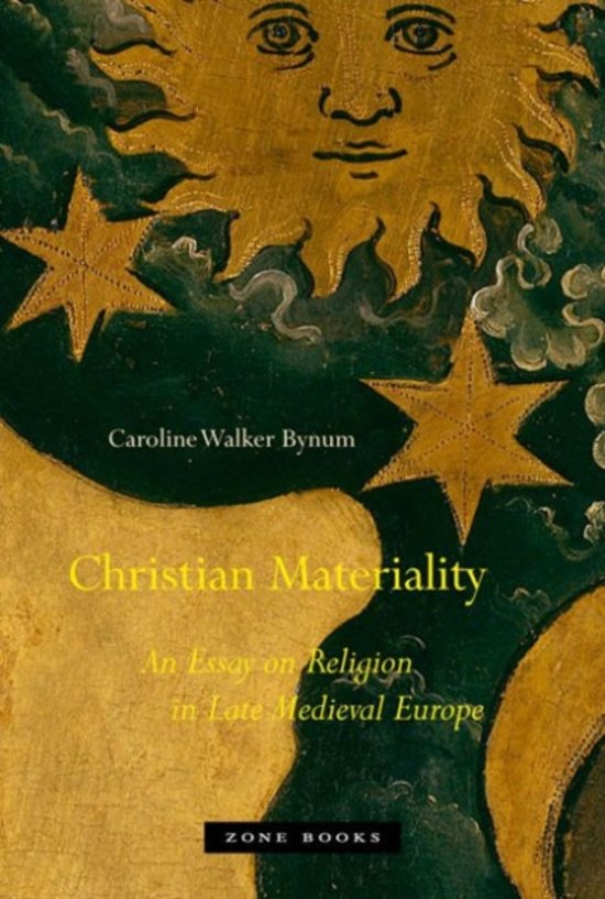 Christian materiality an essay on religion in late medieval europe