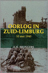 Oorlog In Zuid-Limburg 10 Mei 1940