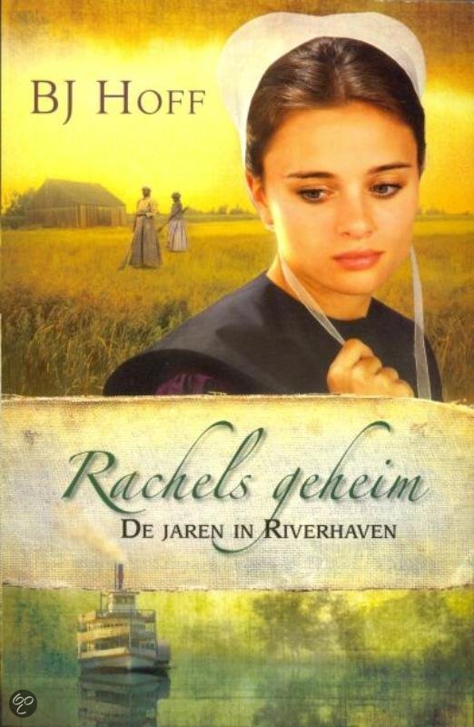 Rachels geheim / 1 De jaren in Riverhaven
