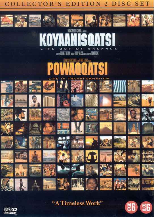 Koyaanisqatsi & Powaqqatsi