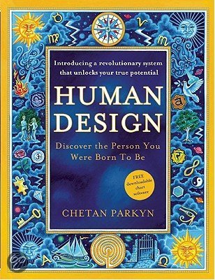 chetan-parkyn-human-design-discover-the-person-you-were-born-to-be-a-revolutionary-new-system-revealing-the-dna-of-your-true-nature
