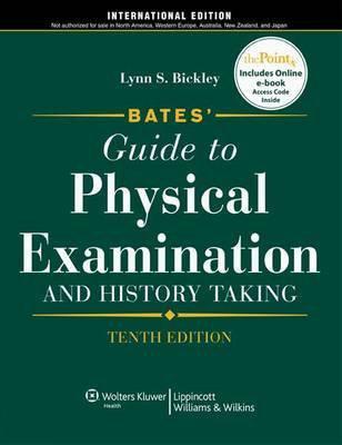 Bates' Guide to Physical Examination and History Taking, International Edition