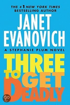 janet-evanovich-three-to-get-deadly