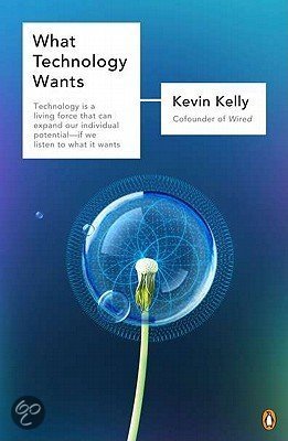 kevin-kelly-what-technology-wants