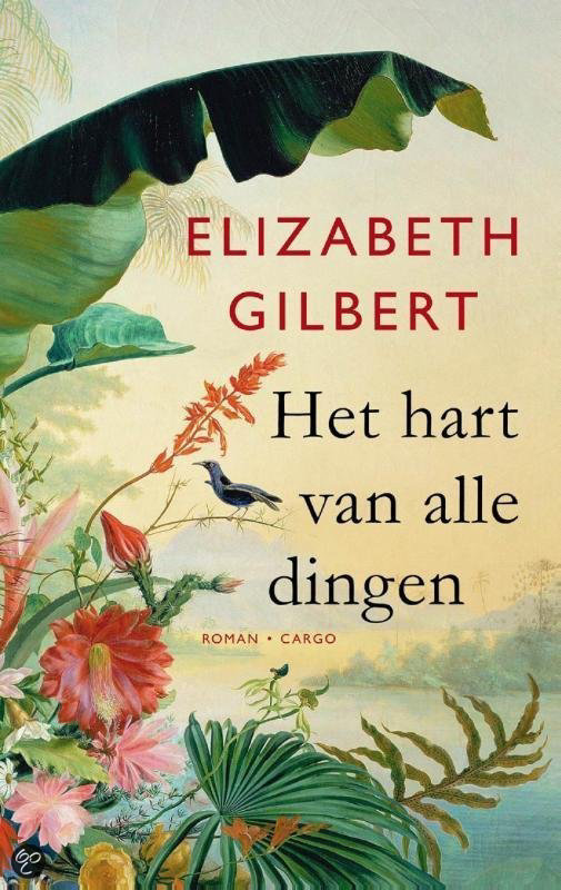 elizabeth-gilbert-het-hart-van-alle-dingen