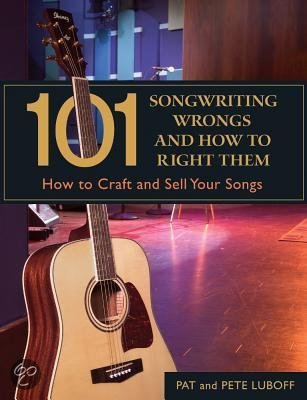 pat-luboff-101-songwriting-wrongs--how-to-right-them