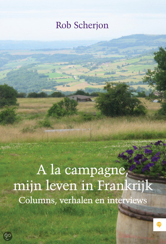 cover A La Campagne, Mijn Leven In Frankrijk