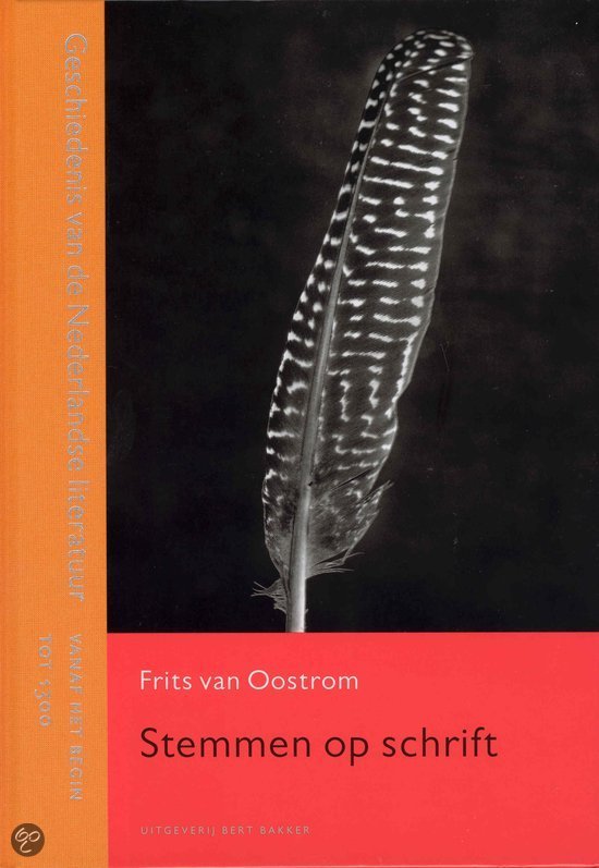 f-van-oostrom-geschiedenis-van-de-nederlandse-literatuur---stemmen-op-schrift
