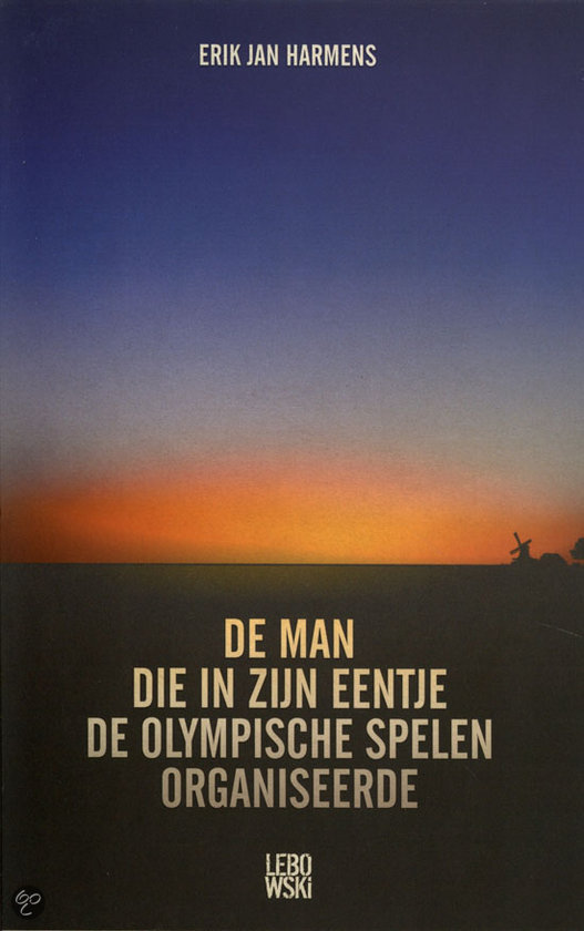 cover De Man Die In Zijn Eentje De Olympische Spelen Organiseerde
