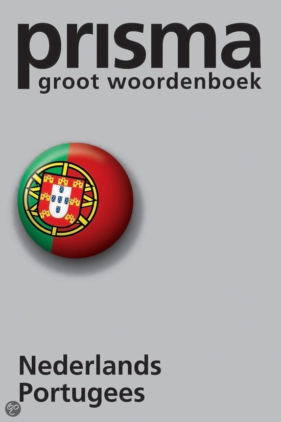 Prisma Groot Woordenboek / Nederlands-Portugees