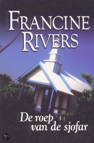 francine-rivers-de-roep-van-de-sjofar