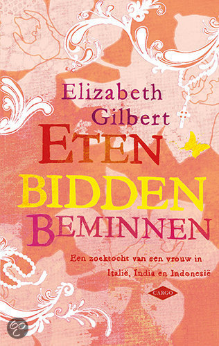 elizabeth-gilbert-eten-bidden-beminnen