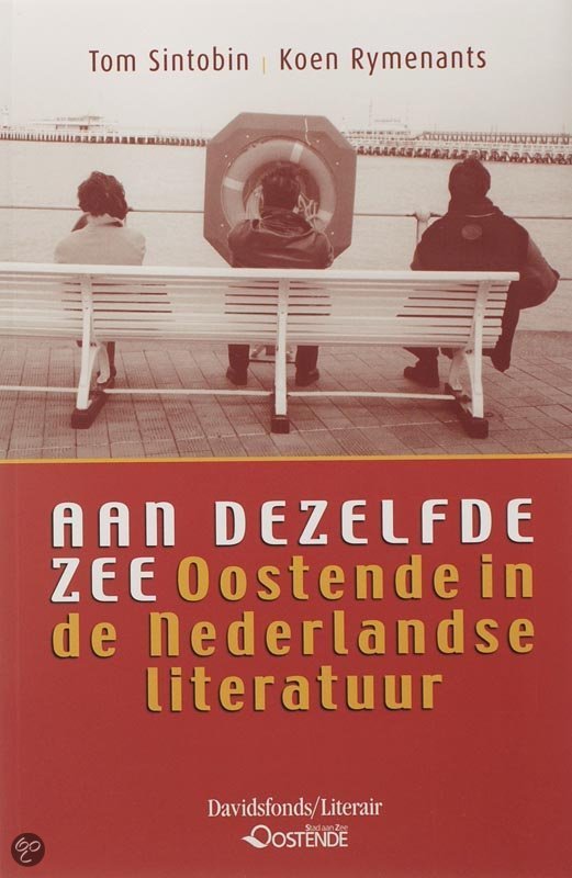 cover Aan Dezelfde Zee. Oostende In De Nederlandse Literatuur