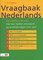Vraagbaak Nederlands, van spelling tot stijl: snel een helder antwoord op praktijkvragen over taal - Eric Tiggeler