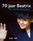 70 Jaar Beatrix